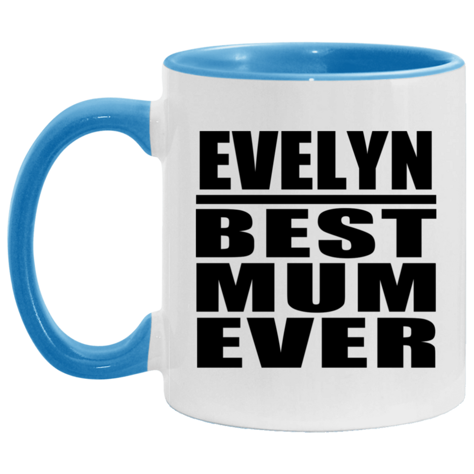 Evelyn Best Mum Ever - 11oz Accent Mug Blue