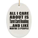 All I Care About Is Tarot Card Reading - Oval Ornament