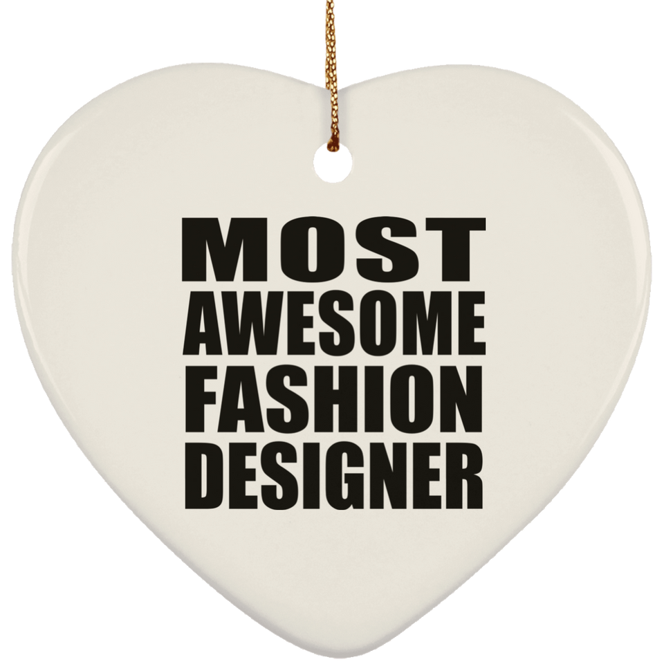 Most Awesome Fashion Designer - Heart Ornament