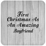 First Christmas As An Amazing Boyfriend - Drink Coaster F