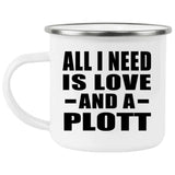 All I Need Is Love And A Plott - 12oz Camping Mug