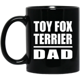 Toy Fox Terrier Dad - 11oz Coffee Mug Black