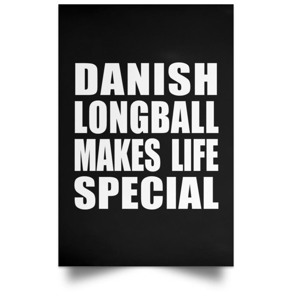 Danish Longball Makes Life Special - Poster Portrait
