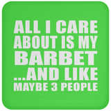 All I Care About Is My Barbet - Drink Coaster