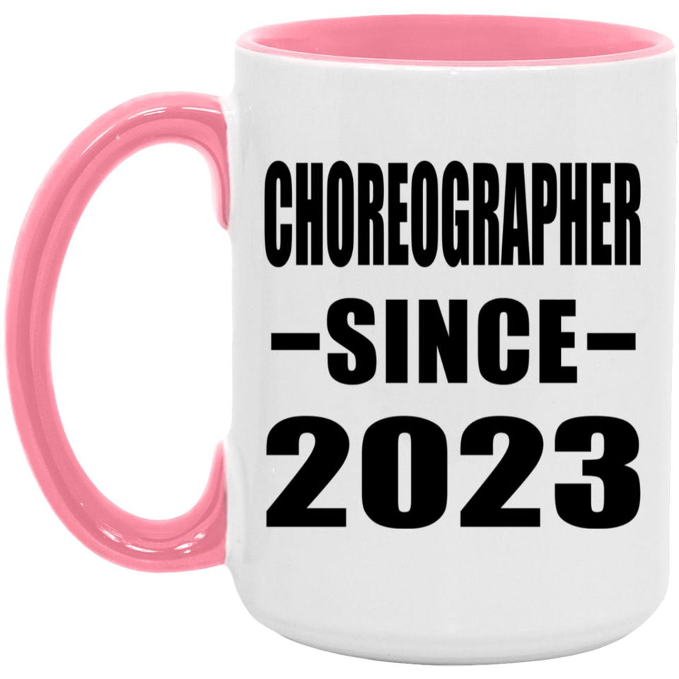 Choreographer Since 2023 - 15oz Accent Mug Pink