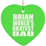 Brian World's Okayest Dad - Heart Ornament