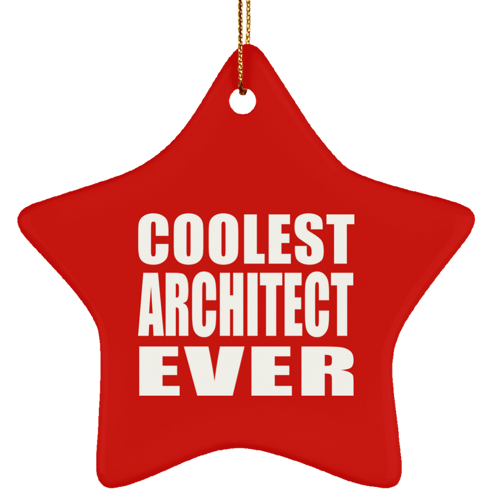 Coolest Architect Ever - Star Ornament