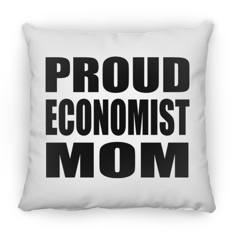 Proud Economist Mom - Throw Pillow