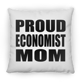 Proud Economist Mom - Throw Pillow