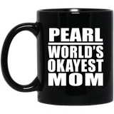 Pearl World's Okayest Mom - 11 Oz Coffee Mug Black