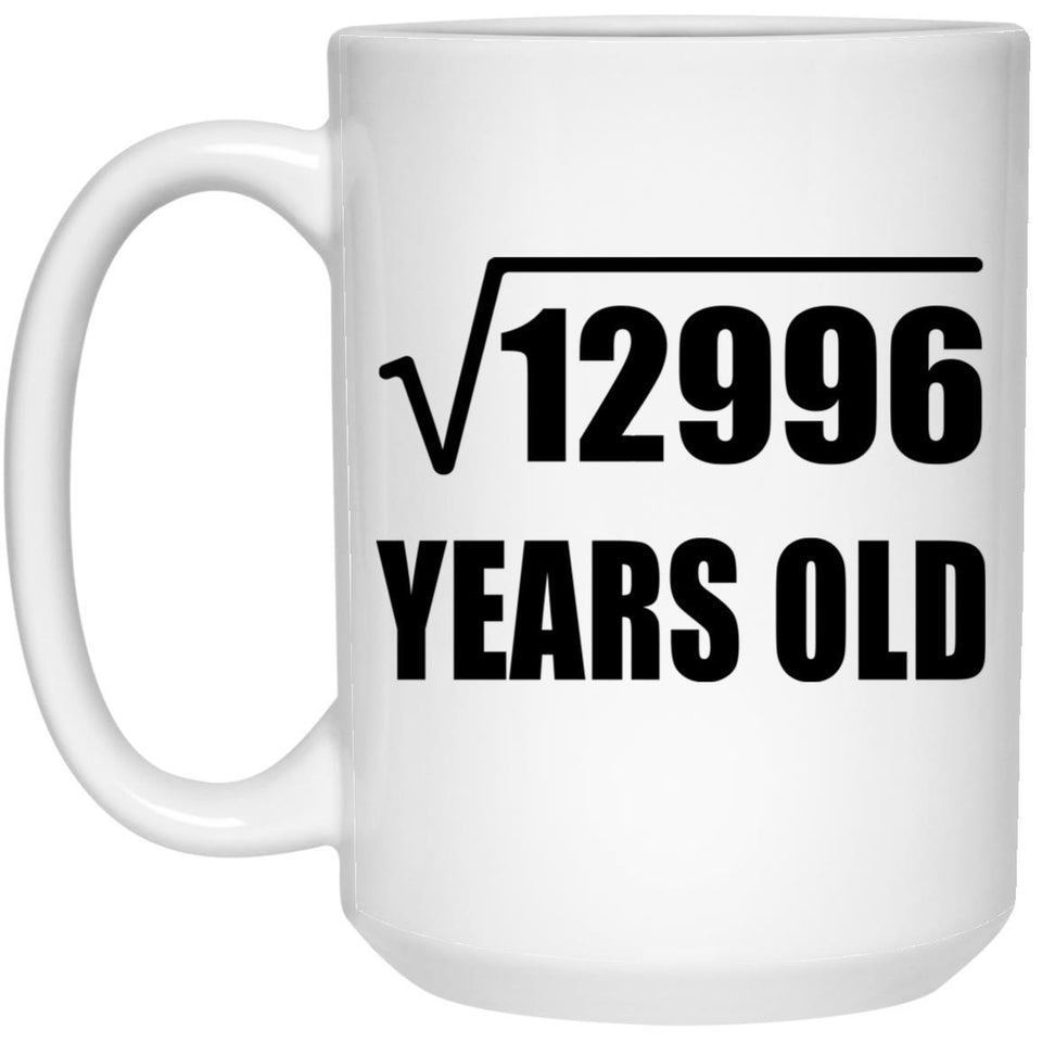 114th Birthday Square Root of 12996 Years Old - 15oz Coffee Mug