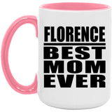 Florence Best Mom Ever - 15oz Accent Mug Pink