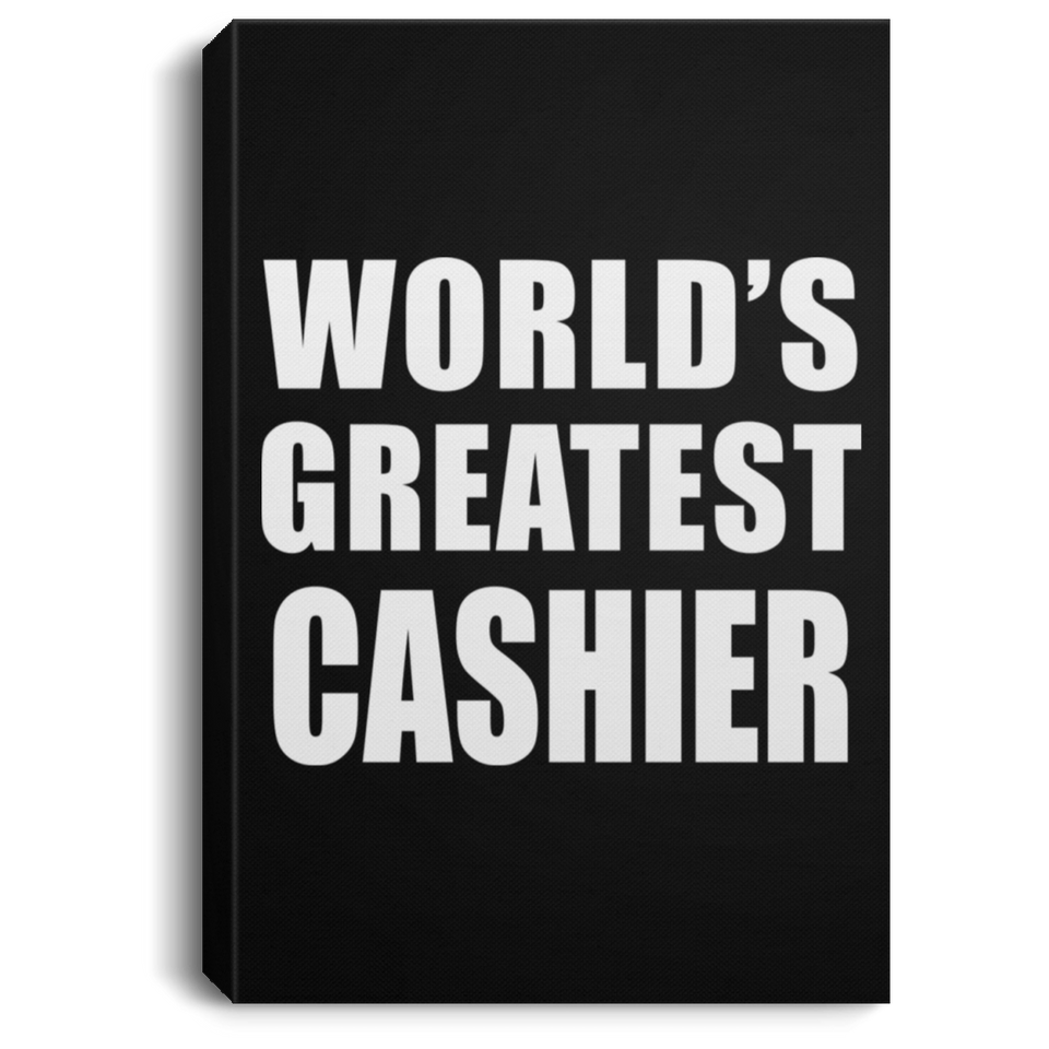World's Greatest Cashier - Canvas Portrait