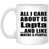 All I Care About Is Lapta - 11 Oz Coffee Mug
