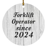 Forklift Operator Since 2024 - Circle Ornament F