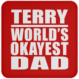 Terry World's Okayest Dad - Drink Coaster