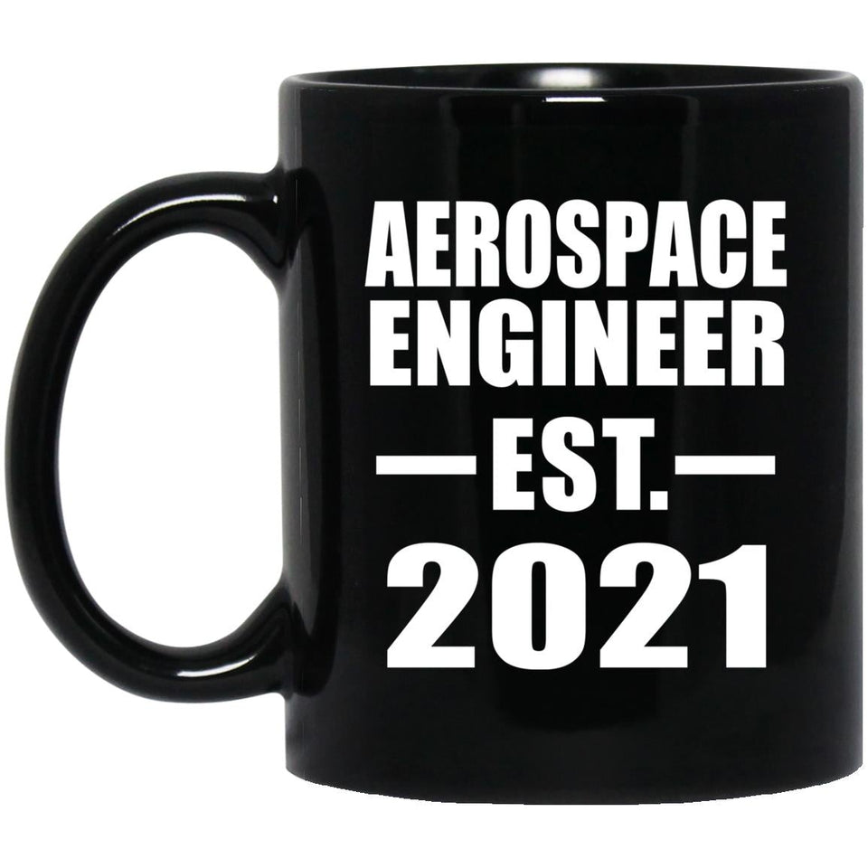 Aerospace Engineer Established EST. 2021 - 11oz Coffee Mug Black