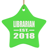 Librarian Established EST. 2018 - Star Ornament