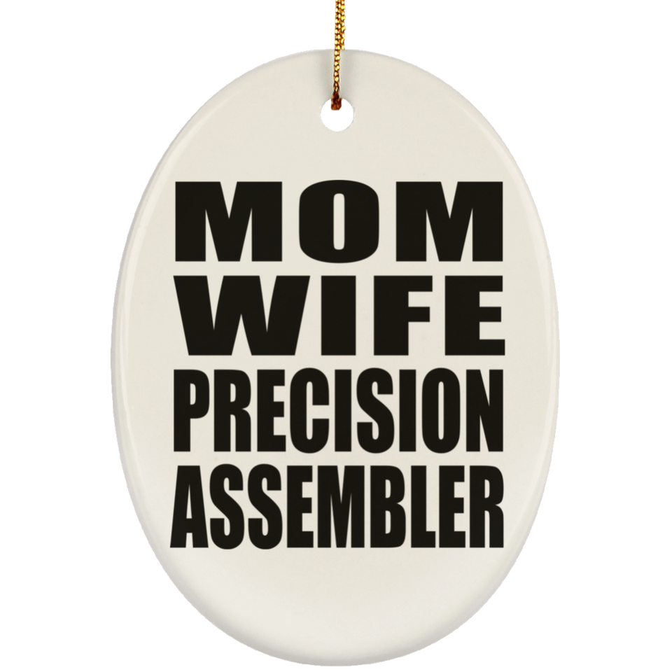 Mom Wife Precision Assembler - Oval Ornament