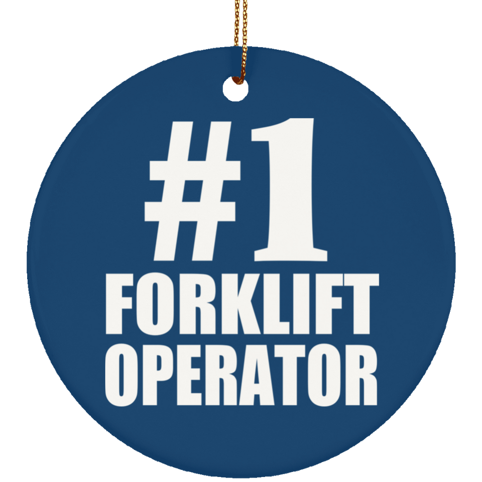 Number One #1 Forklift Operator - Circle Ornament