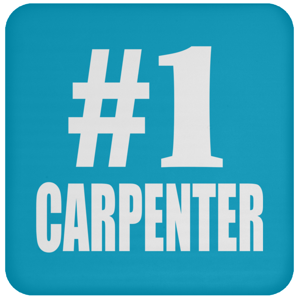 Number One #1 Carpenter - Drink Coaster