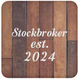 Stockbroker Established Est. 2024 - Drink Coaster E