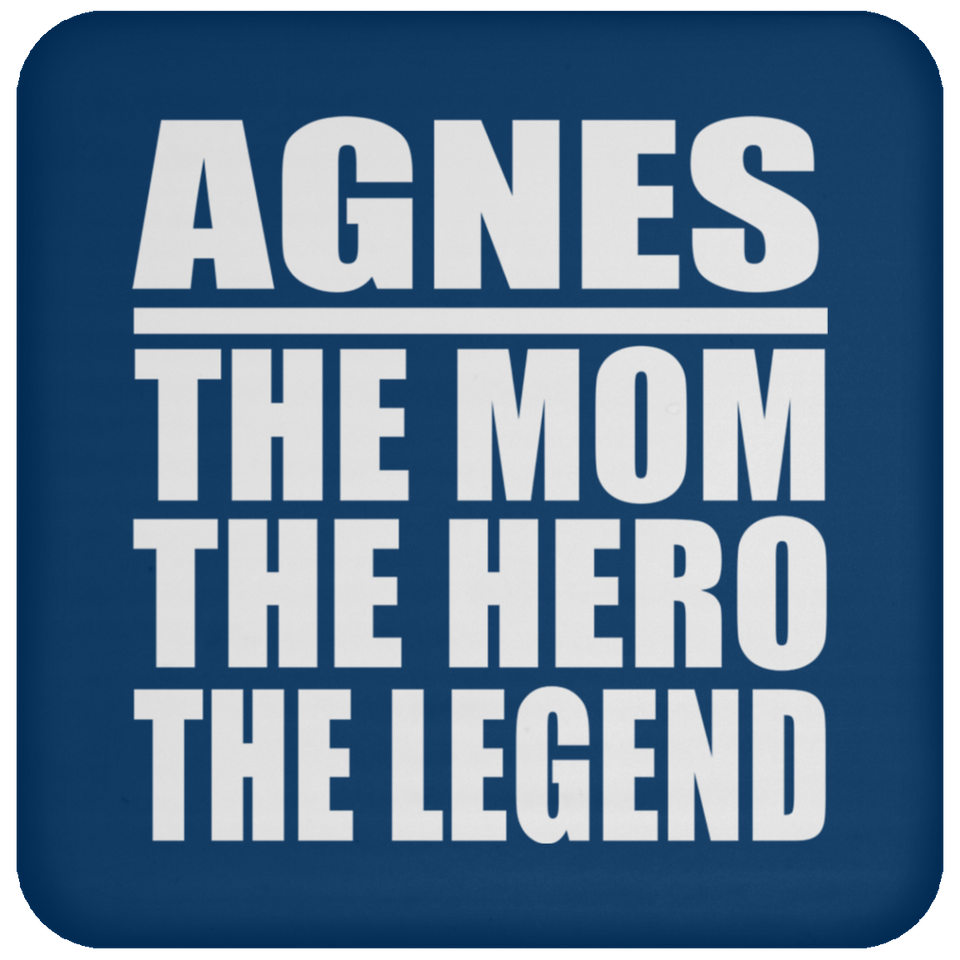 Agnes The Mom The Hero The Legend - Drink Coaster