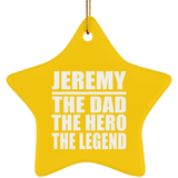 Jeremy The Dad The Hero The Legend - Star Ornament