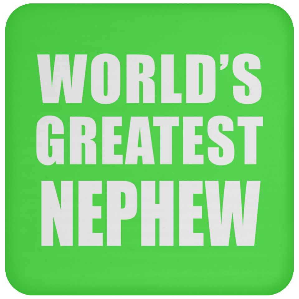 World's Greatest Nephew - Drink Coaster