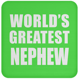 World's Greatest Nephew - Drink Coaster