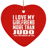 I Love My Girlfriend More Than Judo - Heart Ornament
