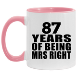 87th Anniversary 87 Years Of Being Mrs Right - 11oz Accent Mug Pink
