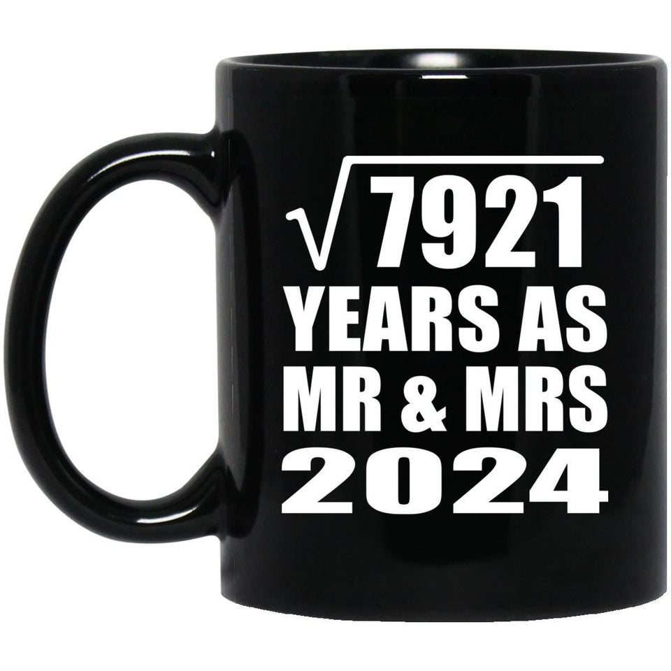 89th Anniversary Square Root of 7921 Years As Mr & Mrs 2024 - 11oz Coffee Mug Black