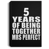 5th Anniversary 5 Years Of Being Mrs Perfect - Canvas Portrait