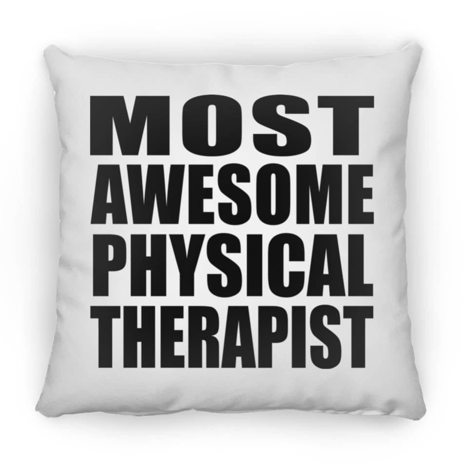 Most Awesome Physical Therapist - Throw Pillow