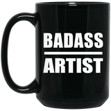 Badass Artist - 15oz Coffee Mug Black