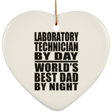 Laboratory Technician By Day World's Best Dad By Night - Heart Ornament