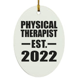 Physical Therapist Established EST. 2022 - Oval Ornament