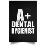 A+ Dental Hygienist - Poster Portrait