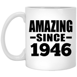 78th Birthday Amazing Since 1946 - 11 Oz Coffee Mug
