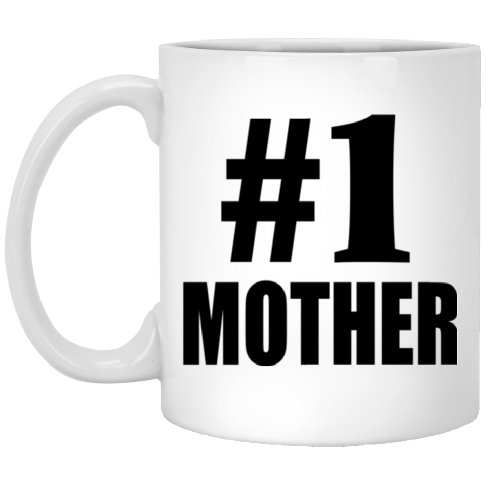 Number One #1 Mother - 11 Oz Coffee Mug
