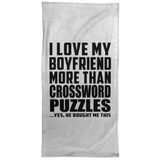 I Love My Boyfriend More Than Crossword Puzzles - Hand Towel