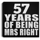 57th Anniversary 57 Years Of Being Mrs Right - Canvas Square