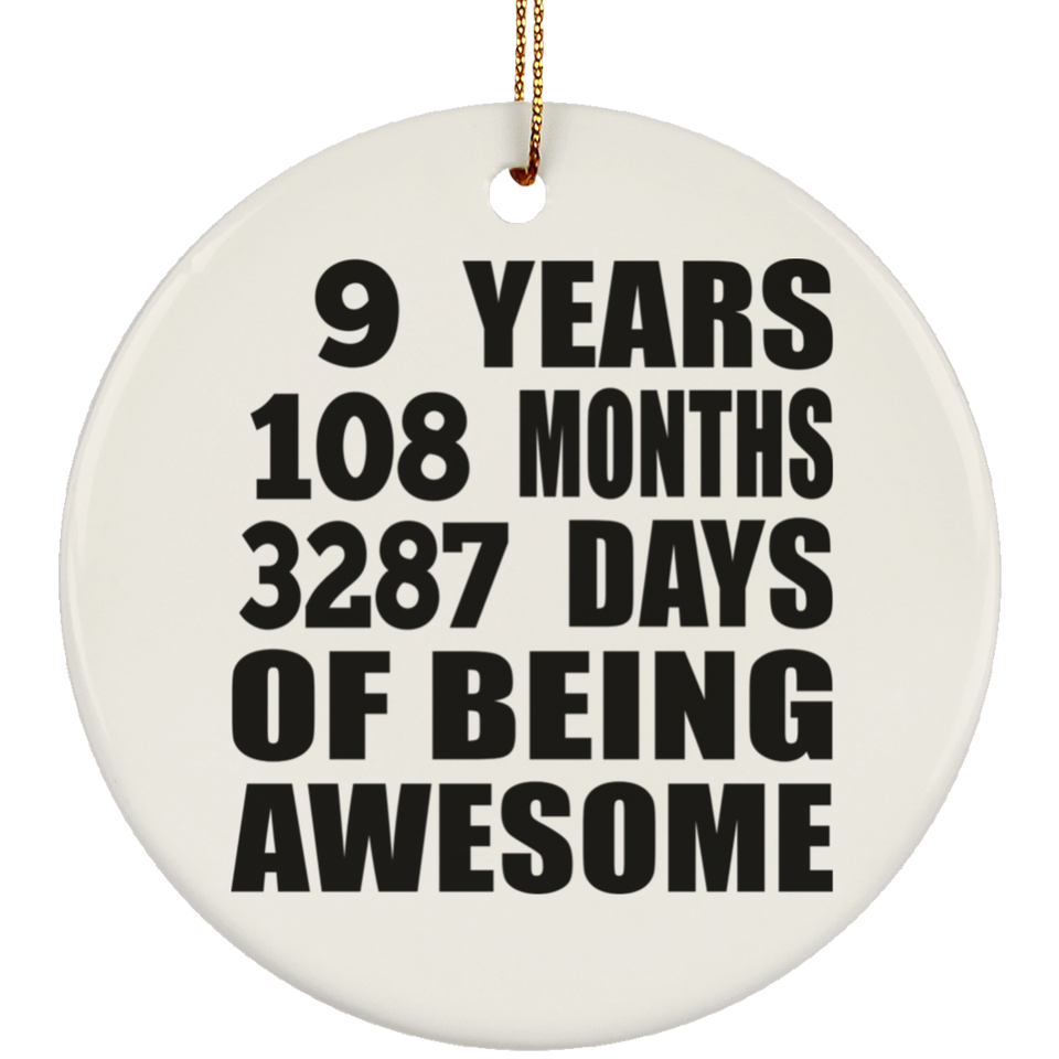 9th Birthday 9 Years 108 Months 3287 Days Of Awesome - Circle Ornament