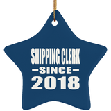 Shipping Clerk Since 2018 - Star Ornament