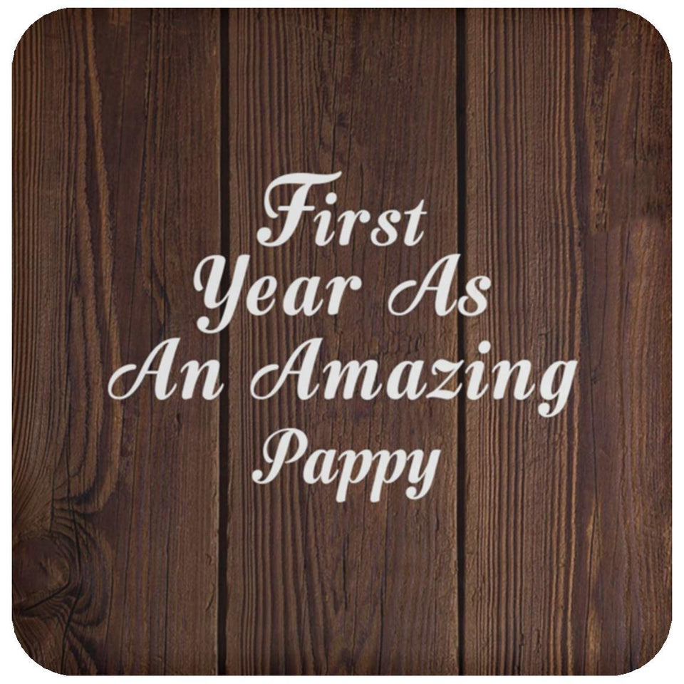 First Year As An Amazing Pappy - Drink Coaster D