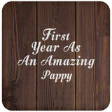First Year As An Amazing Pappy - Drink Coaster D