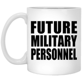 Future Military Personnel - 11oz Coffee Mug