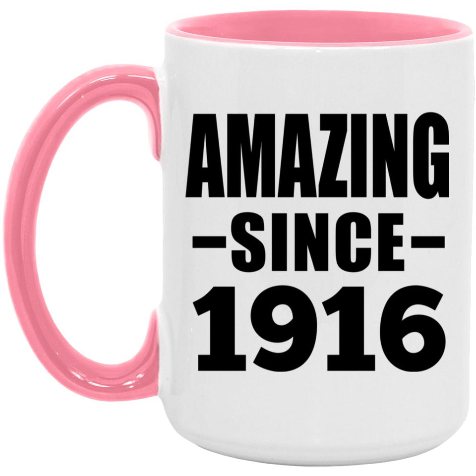 108th Birthday Amazing Since 1916 - 15oz Accent Mug Pink