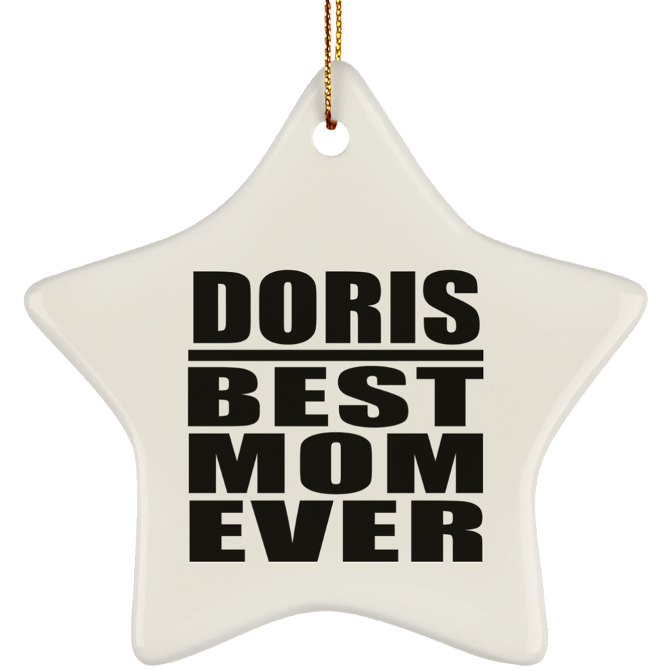 Doris Best Mom Ever - Star Ornament